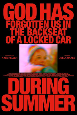 Poster God Has Forgotten Us in the Backseat of a Locked Car During Summer 2023
