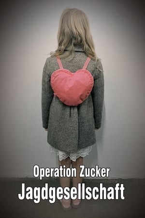 Operation Zucker - Jagdgesellschaft poster