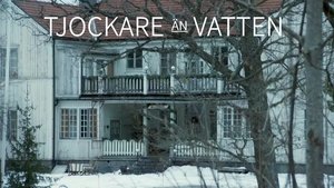 Tjockare Än Vatten