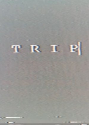 TRIP (Questo film non esiste)