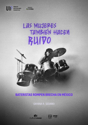 Las mujeres también hacen ruido: bateristas rompen brecha en México