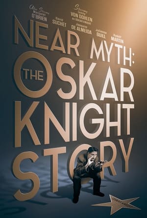 Near Myth: The Oskar Knight Story film complet