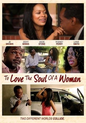 Poster To Love The Soul Of A Woman (2017)