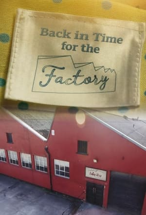 Back in Time for the Factory - movie poster