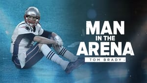 O Homem na Arena: Tom Brady: 1×8