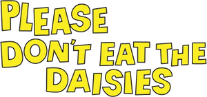 Please Don't Eat the Daisies