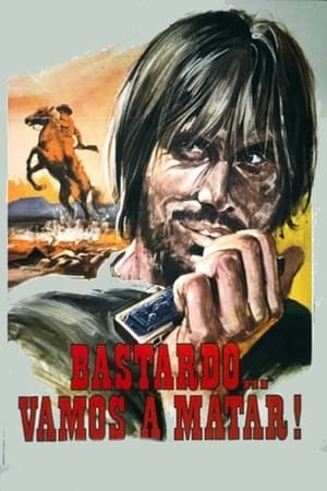 Bastardo, vamos a matar (1971)