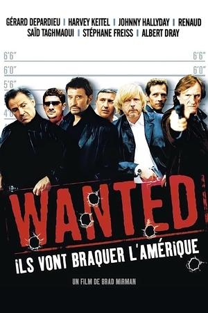 Wanted : Ils vont braquer l'Amérique 2003