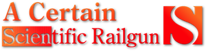 A Certain Scientific Railgun — Logos 9