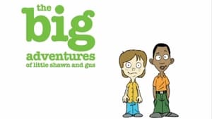 Image The Big Adventures of Little Shawn and Gus