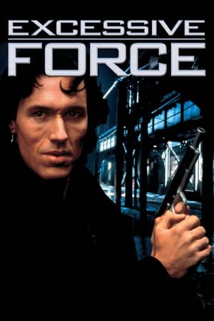 Poster Excessive Force - Im Sumpf der Gewalt 1993