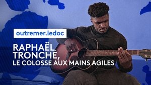 Raphaël Tronché, le colosse aux mains agiles