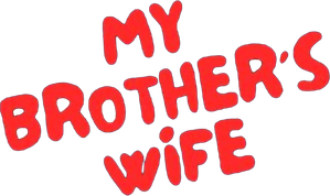 My Brother's Wife