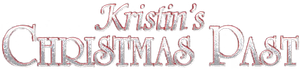 Kristin's Christmas Past