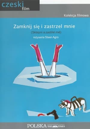 Image Zamknij się i zastrzel mnie