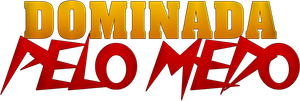 Dominada Pelo Medo