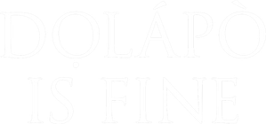 Dọlápò is Fine — Logos 1