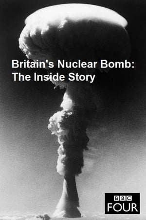 Poster Britain's Nuclear Bomb - The Inside Story (2017)