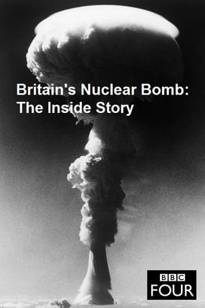 Poster Britain's Nuclear Bomb - The Inside Story 2017