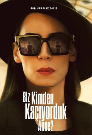 Poster Biz Kimden Kaçıyorduk Anne? Season 1 2023