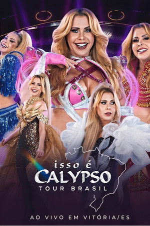 Joelma - Isso &Eacute; Calypso Tour Brasil: Ao Vivo em Vit&oacute;ria