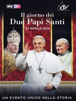 Il giorno dei due papi santi - 27 Aprile 2014