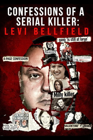 Confessions of a Serial Killer: Levi Bellfield