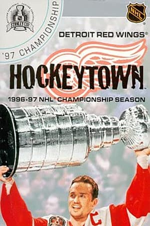 Hockeytown: Detroit Red Wings 1996-97 NHL Championship Season