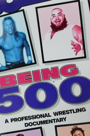 Image Being 500: A Professional Wrestling Documentary