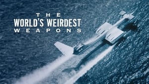 poster The World's Weirdest Weapons