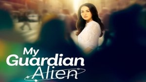 My Guardian Alien ( 2024 )