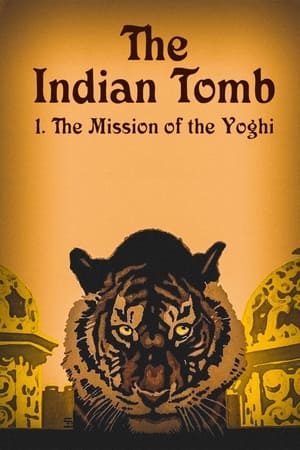 Poster The Indian Tomb, Part I: The Mission of the Yogi (1921)