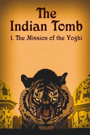 Poster The Indian Tomb, Part I: The Mission of the Yogi 1921