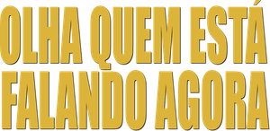 Olha Quem Está Falando Agora