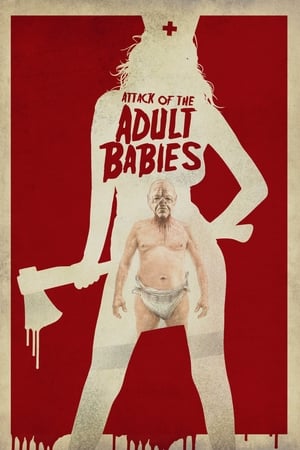 Poster Attack of the Adult Babies (2017)