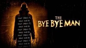 The Bye Bye Man 2017