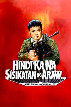 Poster Hindi Ka Na Sisikatan Ng Araw: Kapag Puno Na Ang Salop Part III (1990)