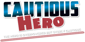 Cautious Hero: The Hero Is Overpowered but Overly Cautious