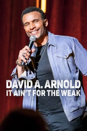 Poster David A. Arnold: It Ain't for the Weak 2022