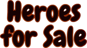 Heroes for Sale