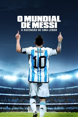 Image O Mundial de Messi: A Ascensão de Uma Lenda