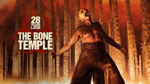 28 Years Later: The Bone Temple (2026)