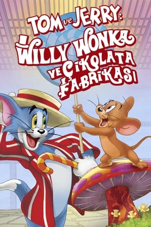 Poster Tom ve Jerry: Willy Wonka ve Çikolata Fabrikası 2017