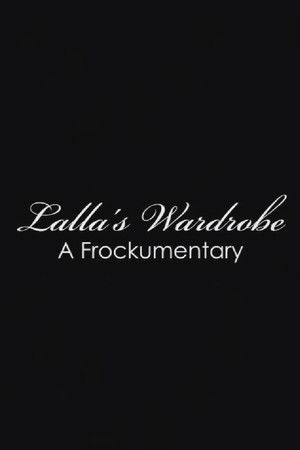 Lalla's Wardrobe: A Frockumentary (2009)