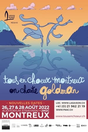 Poster Tous en Chœur Montreux : On chante Goldman (2022)