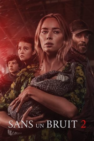 Sans Un Bruit 2 - A Quiet Place 2 - 2021 Sans Un Bruit 2 - A Quiet Place 2 - 2021