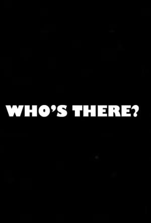 Who's There? film complet