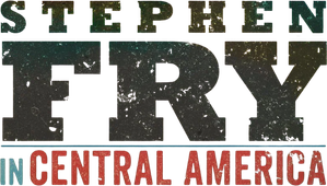 Stephen Fry in Central America