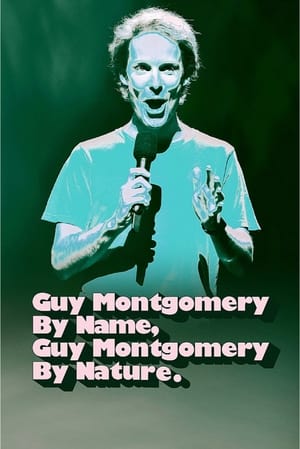 Poster Guy Montgomery By Name, Guy Montgomery By Nature (2022)