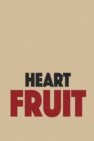 Heart Fruit film complet